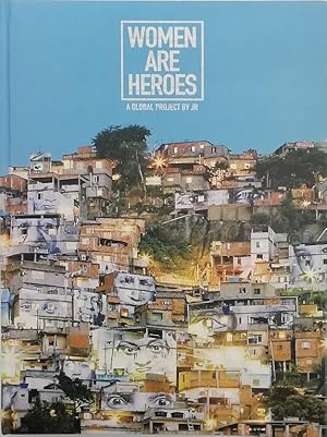 Imagen del vendedor de Women Are Heroes: A Global Project by JR a la venta por diakonia secondhand
