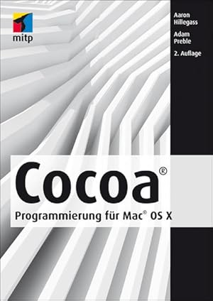 Bild des Verkufers fr Cocoa: Programmierung fr Mac OS X (mitp Professional) zum Verkauf von Studibuch
