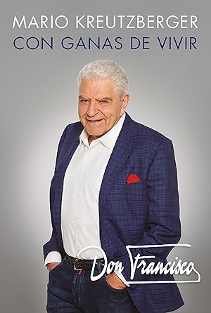 Imagen del vendedor de Don Francisco. Con ganas de vivir. Memorias. / A Desire to Live: A Memoir (Spanish Edition) a la venta por Dream Books Co.