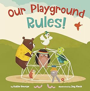 Imagen del vendedor de Our Playground Rules! a la venta por Dream Books Co.