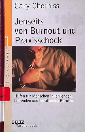 Immagine del venditore per Jenseits von Burnout und Praxisschock : Hilfen f�r Menschen in lehrenden, helfenden und beratenden Berufen. Beltz-Taschenbuch ; 41 : Sozialarbeit venduto da books4less (Versandantiquariat Petra Gros GmbH & Co. KG)