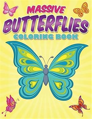 Seller image for Massive Butterflies Coloring Book : With over 70 Coloring Pages of Beautiful Butterflies for sale by GreatBookPrices
