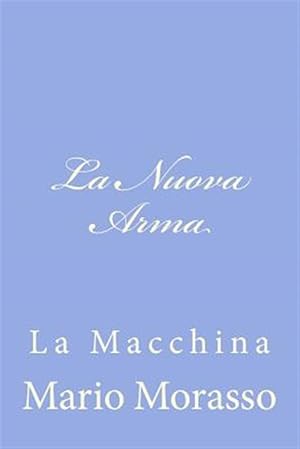 Immagine del venditore per La Nuova Arma : La Macchina -Language: italian venduto da GreatBookPrices