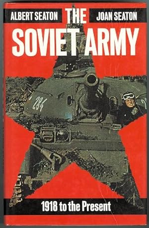 Seller image for THE SOVIET ARMY 1918 TO THE PRESENT. for sale by Capricorn Books