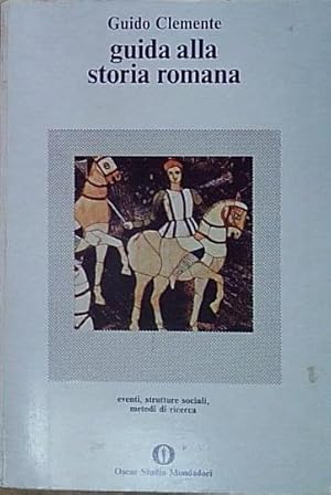 Seller image for Guido clemente GUIDA ALLA STORIA ROMANA EVENTI STRUTTURE SOCIALI for sale by Genesis Books