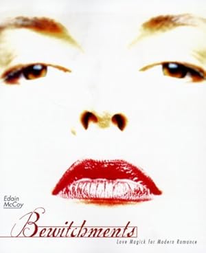 Imagen del vendedor de Bewitchments: Love Magick for Modern Romance a la venta por Used Book Company