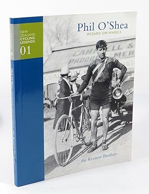 Seller image for Phil O'Shea : Wizard on Wheels : New Zealand Cycling Legends 01 for sale by Renaissance Books, ANZAAB / ILAB
