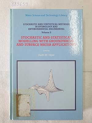 Bild des Verkufers fr Stochastic and Statistical Methods in Hydrology and Environmental Engineering - Volume II : Stochastic and Statistical Modelling with Groundwater and Surface Water Applications : zum Verkauf von avelibro OHG