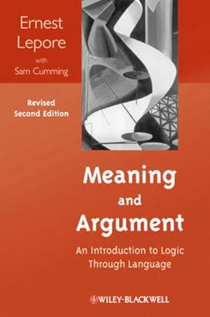 Bild des Verkufers fr Meaning and Argument: An Introduction to Logic Through Language, Revised Second Edition zum Verkauf von Studibuch