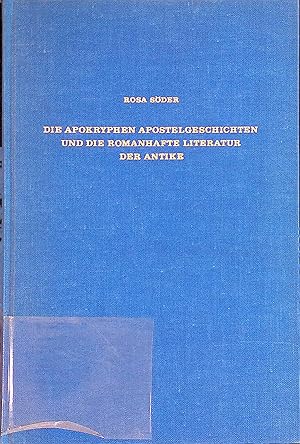 Seller image for Die apokryphen Apostelgeschichten und die romanhafte Literatur der Antike. for sale by books4less (Versandantiquariat Petra Gros GmbH & Co. KG)