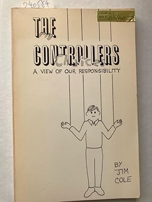 Image du vendeur pour The Controllers: A View of our Responsibility. Illustrated by Tom Woodruff. mis en vente par Plurabelle Books Ltd