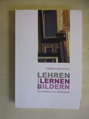 Immagine del venditore per Lehren und Lernen mit Bildern Ein Handbuch zur Bilddidaktik venduto da Br�cke Schleswig-Holstein gGmbH