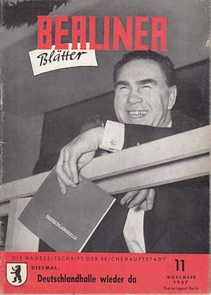 Immagine del venditore per Berliner Bl�tter. 7./8. Jahrgang, Nr. 11, 1957. Die Hauszeitschrift der Reichshauptstadt (vormals: Berliner Bl�ttchen. F�r alle, die Sehnsucht nach Berlin haben.) venduto da Antiquariat Carl Wegner