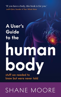 Immagine del venditore per A User's Guide to the Human Body: Stuff We Needed to Know But Were Never Told (Paperback or Softback) venduto da BargainBookStores