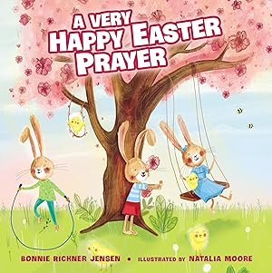 Immagine del venditore per A Very Happy Easter Prayer: An Easter and Springtime Prayer Book for Kids (A Time to Pray) venduto da Zoom Books East