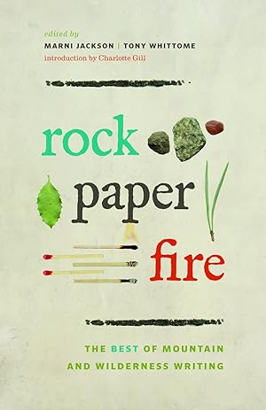 Imagen del vendedor de Rock, Paper, Fire: The Best of Mountain and Wilderness Writing a la venta por Zoom Books East