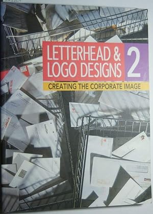 Seller image for Letterhead & Logo Designs 2: Creating the Corporate Image for sale by Goodwill of Silicon Valley