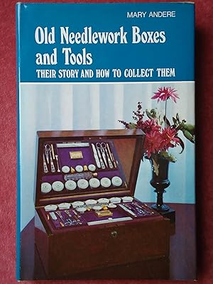 Immagine del venditore per OLD NEEDLEWORK BOXES AND TOOLS. Their Story and How to Collect Them venduto da GfB, the Colchester Bookshop