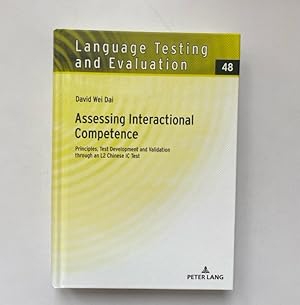Bild des Verkufers fr Assessing interactional competence: principles, test development and validation through an L2 Chinese IC Test. zum Verkauf von Fundus-Online GbR Borkert Schwarz Zerfa