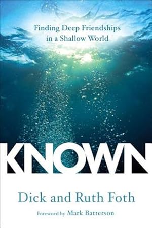Bild des Verk�ufers f�r Known : Finding Deep Friendships in a Shallow World zum Verkauf von GreatBookPrices