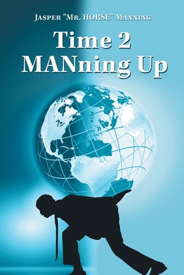 Seller image for Time 2 Manning Up (Paperback or Softback) for sale by BargainBookStores
