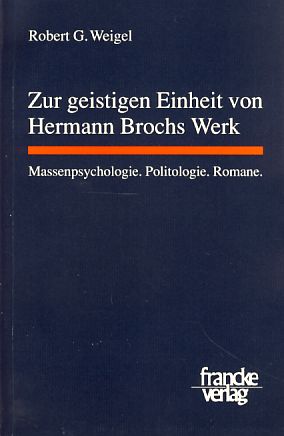 Immagine del venditore per Zur geistigen Einheit von Hermann Brochs Werk. Massenpsychologie, Politologie, Romane. Edition Orpheus. 10 venduto da Fundus-Online GbR Borkert Schwarz Zerfa