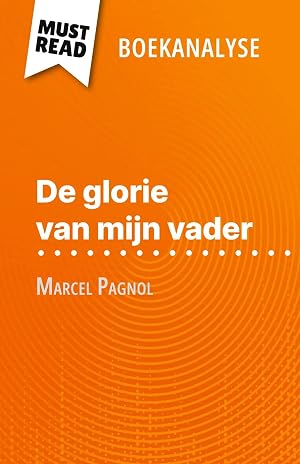 Immagine del venditore per De glorie van mijn vader van Marcel Pagnol (Boekanalyse) | Volledige analyse en gedetailleerde samenvatting van het werk venduto da preigu