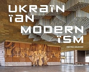 Seller image for Ukrainian Modernism : Modernist Architecture of Ukraine for sale by GreatBookPrices