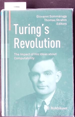 Bild des Verkufers fr Turing's revolution. The impact of his ideas about computability. zum Verkauf von Antiquariat Bookfarm