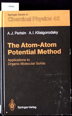 Immagine del venditore per The atom-atom potential method. Applications to organic molecular solids. venduto da Antiquariat Bookfarm