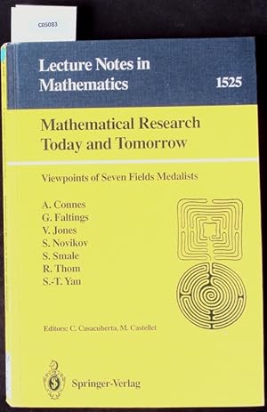 Imagen del vendedor de Mathematical Research Today and Tomorrow. Viewpoints of Seven Fields Medalists Lectures given at the Institut d'Estudis Catalans, Barcelona, Spain, June 1991. a la venta por Antiquariat Bookfarm