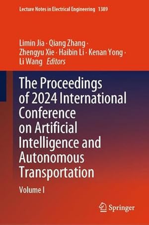 Bild des Verkufers fr The Proceedings of 2024 International Conference on Artificial Intelligence and Autonomous Transportation : Volume I zum Verkauf von AHA-BUCH GmbH