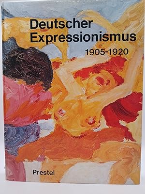 Seller image for Deutscher Expressionismus 1905 - 1920 Deutsche Ausgabe der Ausstellung im Salomon R. Guggenheim-Museum New York vom 17.11.80-18.1.81 und Museum of Modern Art San Francisco vom 19.2.81-26.4.81 for sale by butzle
