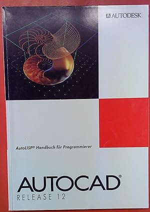 Bild des Verkufers fr Autocad Release 12, AutoLisp Handbuch fr Programmierer zum Verkauf von biblion2