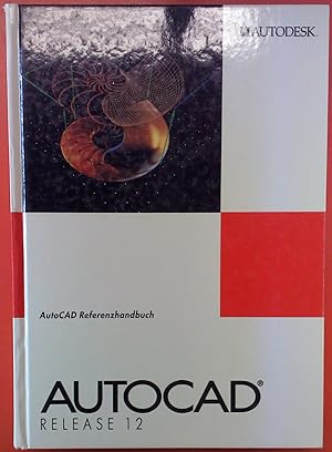 Bild des Verkufers fr AutoCAD Release 12 Referenzhandbuch zum Verkauf von biblion2