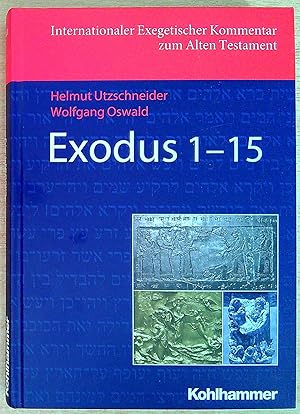 Bild des Verk�ufers f�r Exodus 1-15 (Internationaler Exegetischer Kommentar Zum Alten Testament) zum Verkauf von Pendleburys - the bookshop in the hills