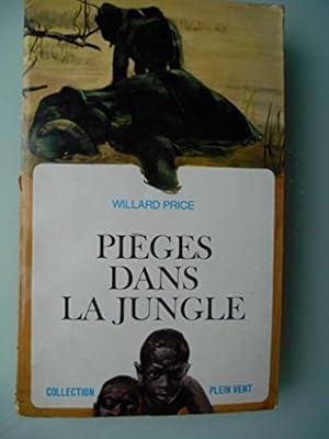 Seller image for Willard Price. Pi�ges dans la jungle : Roman. eElephant adventuree. Traduction par Pierre Vignal for sale by Ammareal