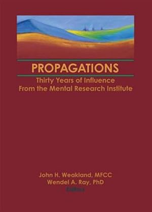 Imagen del vendedor de Propagations : Thirty Years of Influence from the Mental Research Institute a la venta por GreatBookPricesUK