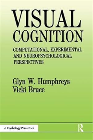 Seller image for Visual Cognition : Computational, Experimental, and Neuropsychological Perspectives for sale by GreatBookPricesUK