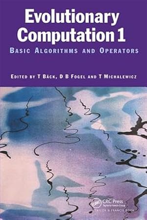 Immagine del venditore per Evolutionary Computation 1 : Basic Algorithms and Operators venduto da GreatBookPricesUK