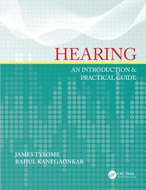 Imagen del vendedor de Hearing : An Introduction & Practical Guide a la venta por GreatBookPricesUK