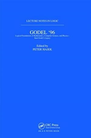 Immagine del venditore per Gdel 96 : Logical Foundations of Mathematics, Computer Science, and Physics venduto da GreatBookPricesUK