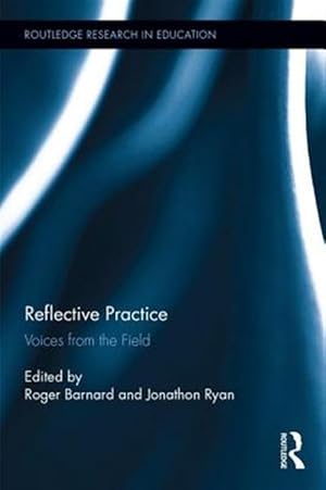 Image du vendeur pour Reflective Practice : Voices from the Field mis en vente par GreatBookPricesUK
