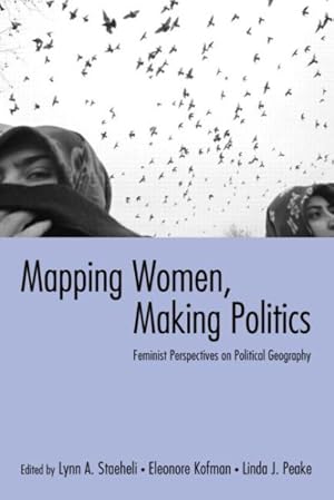 Imagen del vendedor de Mapping Women, Making Politics : Feminist Perspectives on Political Geography a la venta por GreatBookPricesUK
