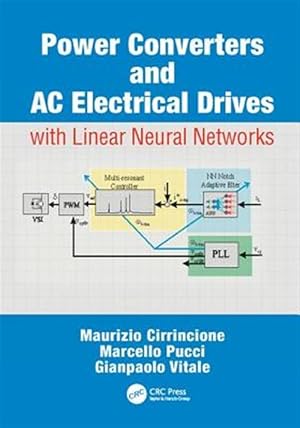 Imagen del vendedor de Power Converters and Ac Electrical Drives With Linear Neural Networks a la venta por GreatBookPricesUK