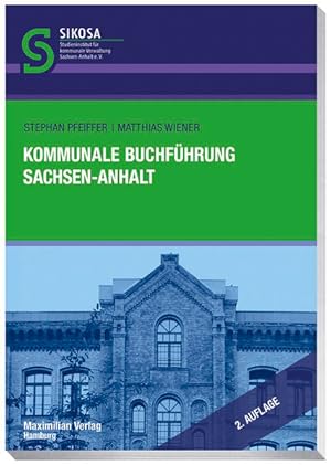 Bild des Verkufers fr Kommunale Buchfhrung Sachsen-Anhalt (Schriftenreihe SIKOSA: Studieninstitut fr kommunale Verwaltung Sachsen-Anhalt e.V.) zum Verkauf von Studibuch