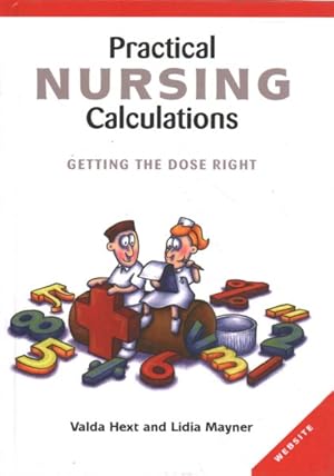 Immagine del venditore per Practical Nursing Calculations : Getting the Dose Right venduto da GreatBookPricesUK