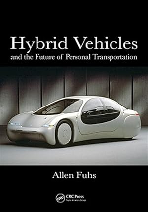 Imagen del vendedor de Hybrid Vehicles : And the Future of Personal Transportation a la venta por GreatBookPricesUK