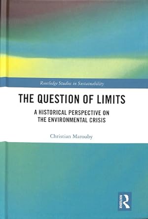 Seller image for Question of Limits : A Historical Perspective on the Environmental Crisis for sale by GreatBookPricesUK