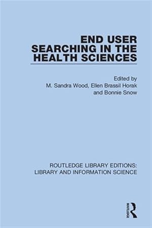 Immagine del venditore per End User Searching in the Health Sciences venduto da GreatBookPricesUK